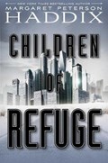 Children of Refuge | Margaret Peterson Haddix | 