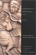 From Roman to Merovingian Gaul | Alexander Callander Murray | 