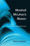 Marshall McLuhan's Mosaic | Elena Lamberti | 