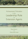 Achievement Motivation in the Leadership Role of Extension Agents | Roya Karami; Maimunah Ismail | 