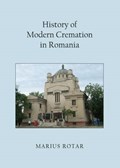 History of Modern Cremation in Romania | Marius Rotar | 