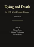 Dying and Death in 18th -21st Century Europe | Marius Rotar | 