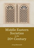 Middle Eastern Societies in the 20th Century | Jerzy Zdanowski | 