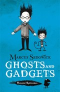 Raven Mysteries: Ghosts and Gadgets | Marcus Sedgwick | 