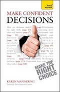 Teach Yourself Make Confident Decisions | Karen Mannering | 