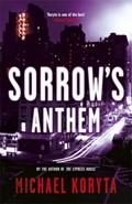 Sorrow's Anthem | Michael Koryta | 