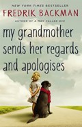 My Grandmother Sends Her Regards and Apologises | Fredrik Backman | 