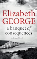 A Banquet of Consequences | Elizabeth George | 