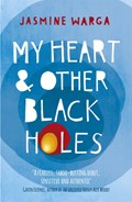 My Heart and Other Black Holes | Jasmine Warga | 