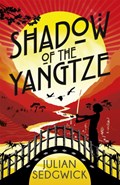 Ghosts of Shanghai: Shadow of the Yangtze | Julian Sedgwick | 