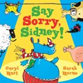 Say Sorry Sidney | Caryl Hart | 