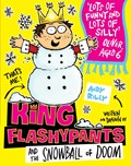 King Flashypants and the Snowball of Doom | Andy Riley | 