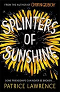 Splinters of Sunshine | Patrice Lawrence | 