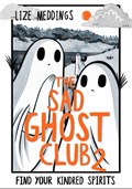 The Sad Ghost Club Volume 2 | Lize Meddings | 