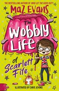 The Wobbly Life of Scarlett Fife | Maz Evans | 