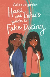 Hani and Ishu's Guide to Fake Dating | Adiba Jaigirdar | 9781444962246