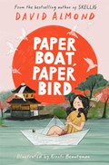 Paper Boat, Paper Bird | David Almond | 