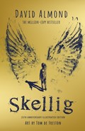 Skellig: the 25th anniversary illustrated edition | David Almond | 