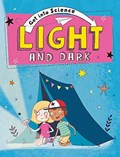 Get Into Science: Light and Dark | Jane Lacey | 