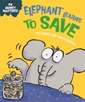 Money Matters: Elephant Learns to Save | Sue Graves | 