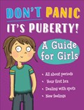 Don't Panic, It's Puberty!: A Guide for Girls | Anna Claybourne | 