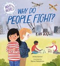 Why in the World: Why Do People Fight? | Anita Ganeri | 