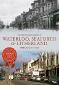 Waterloo, Seaforth & Litherland Through Time | Hugh Hollinghurst | 