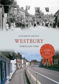 Westbury Through Time | Elizabeth Argent | 