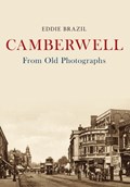 Camberwell From Old Photographs | Eddie Brazil | 