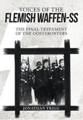 Voices of the Flemish Waffen-SS | TRIGG, Jonathan | 