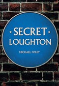 Secret Loughton | Michael Foley | 