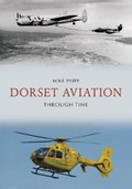 Dorset Aviation Through Time | Mike Phipp | 
