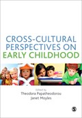Cross-Cultural Perspectives on Early Childhood | Theodora Papatheodorou ; Janet Moyles | 