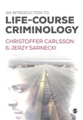 An Introduction to Life-Course Criminology | Christoffer Carlsson ; Jerzy Sarnecki | 