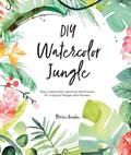 DIY Watercolor Jungle | Marie (Author) Boudon | 