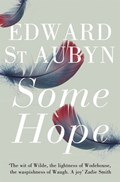 Some Hope | Edward St Aubyn | 