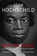 Bury the Chains | Adam Hochschild | 
