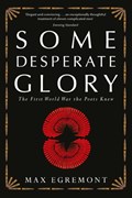Some Desperate Glory | Max Egremont | 
