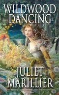 Wildwood Dancing | Juliet Marillier | 