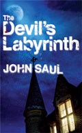 The Devil's Labyrinth | John Saul | 