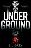 Under Ground | S. L. Grey | 