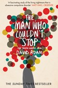 The Man Who Couldn't Stop | David Adam | 