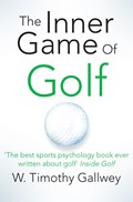 The Inner Game of Golf | W Timothy Gallwey | 