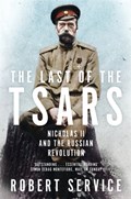 The Last of the Tsars | Robert Service | 