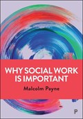 Why Social Work is Important | Malcolm Payne | 