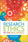 Research Ethics in the Real World | Helen Kara | 