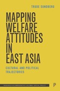 Mapping Welfare Attitudes in East Asia | Trude (University of Kent) Sundberg | 