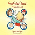 Great Grilled Cheese! | Allison Scanlon | 