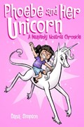 Phoebe and Her Unicorn | Dana Simpson | 