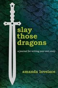 Slay Those Dragons | Amanda Lovelace ; ladybookmad | 